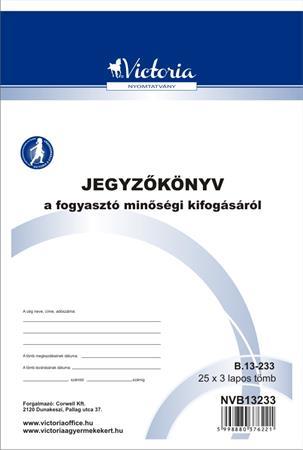 Nyomtatvány, jegyzőkönyv a fogyasztó minőségi kifogásáról, 25x3, A5, VICTORIA PAPER, "B.13-233", 20 tömb/csomag